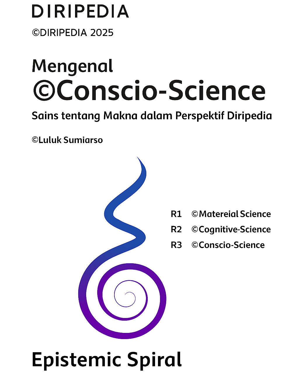 Mengenal ©Conscio-Science: Sains tentang Makna dalam Perspektif ©Diripedia Mengenal ©Conscio-Science: Sains tentang Makna dalam Perspektif ©Diripedia